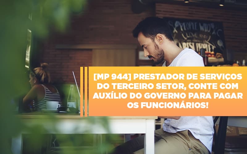Mp 944 Cooperativas Prestadoras De Servicos Podem Contar Com O Governo Notícias E Artigos Contábeis - Contabilidade em Cascavel | Resultado Contábil
